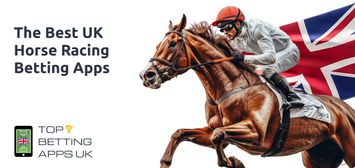 The Best UK Horse Racing Betting Apps - Updated Top-10 List of Apps for Android and iOS